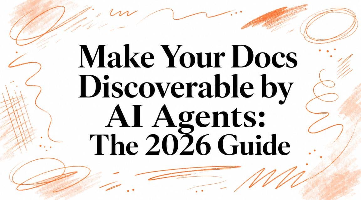 Make Your Docs Discoverable by AI Agents: The 2026 Guide