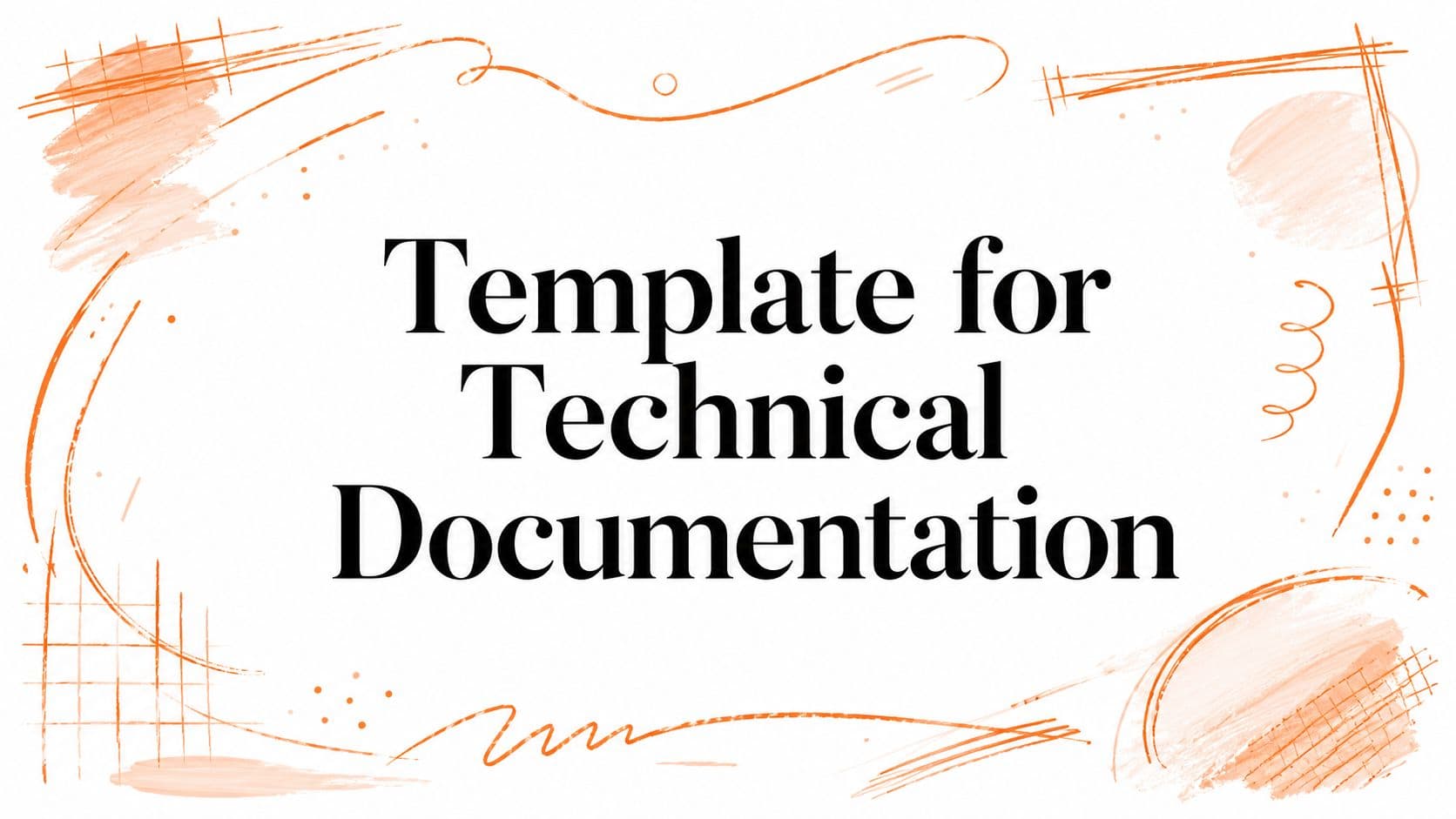 Template for Technical Documentation
