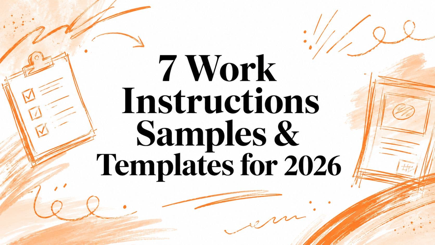 7 Work Instructions Samples & Templates for 2026